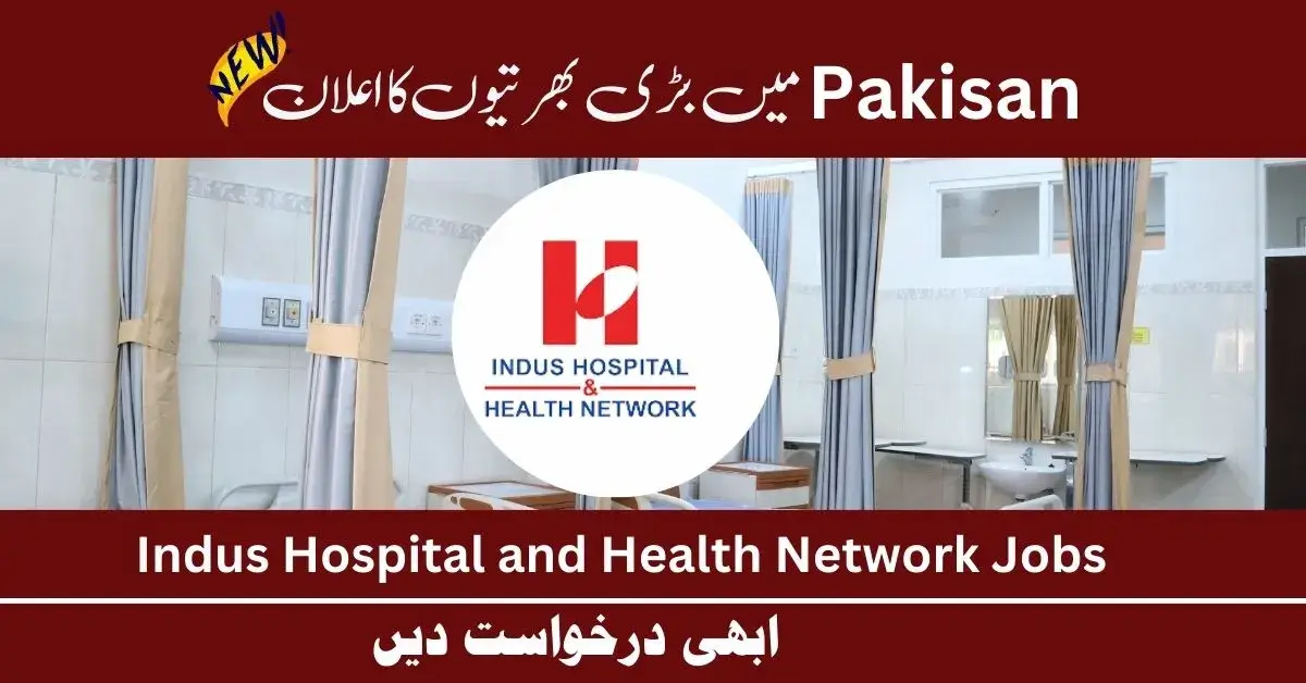 Indus Hospital and Health Network Jobs