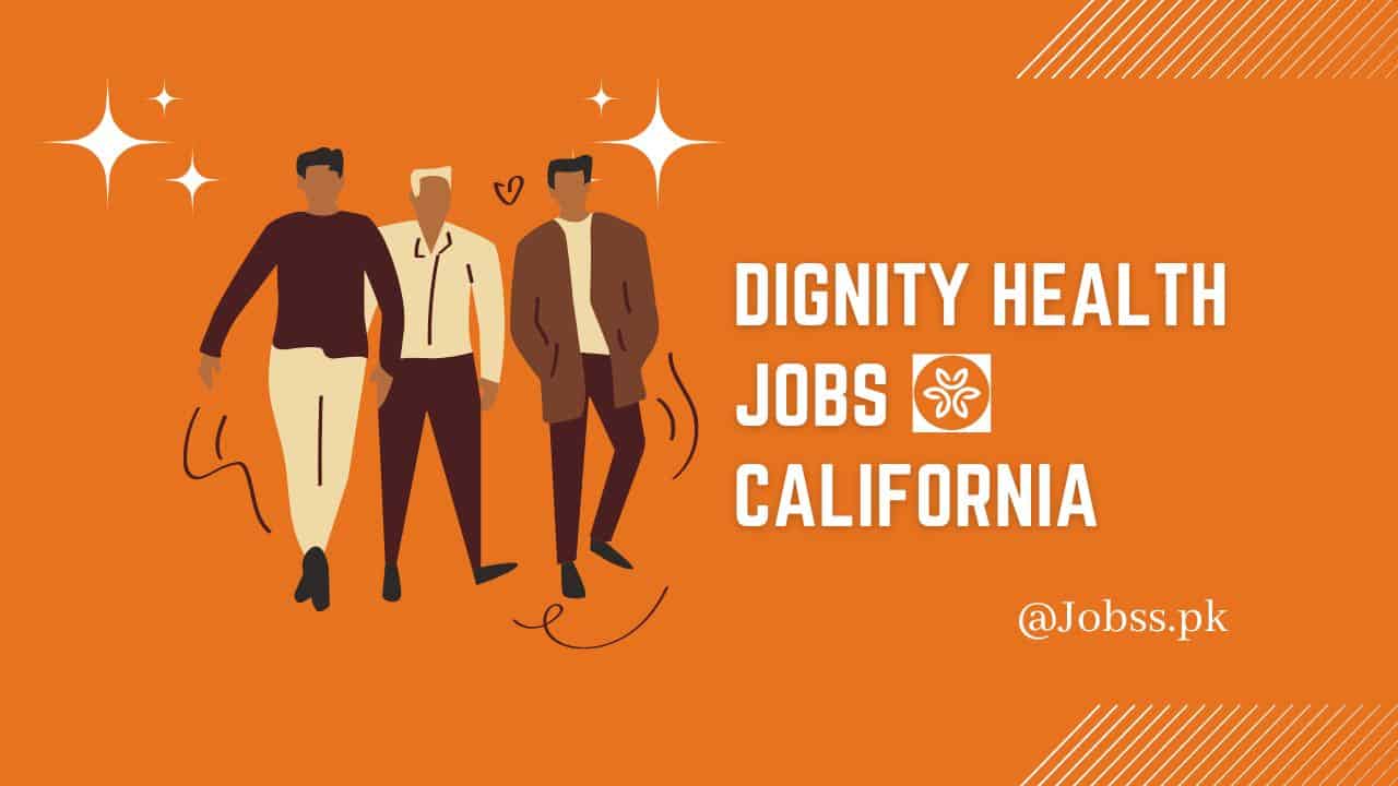 Dignity Health Jobs California